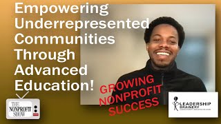 A Nonprofit Empowering Underrepresented Communities through Advanced Education