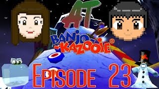 AT: Banjo-Kazooie Episode 24