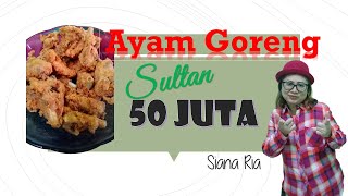 Ayam Goreng Sultan 50juta. Ga ada musuh..