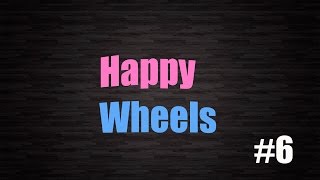 Happy Wheels #5