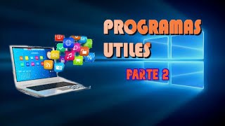 ⚙️PROGRAMAS UTILES PARA TU PC PARTE 2🖥️