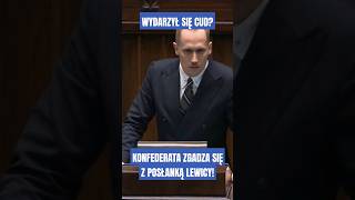 CUD W SEJMIE?! KONFEDERATA ZGADZA SIĘ Z POSŁANKĄ LEWICY! #polityka #sejm #polska