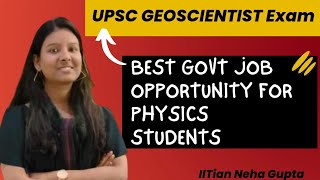 UPSC Geoscientist Exam 2023 notification|GEOPHYSICIST, Geologist,Chemist|Govt job for M.Sc students