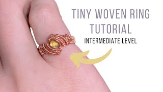 Wire Weave Ring Tutorial for Small Stones - Intermediate Level