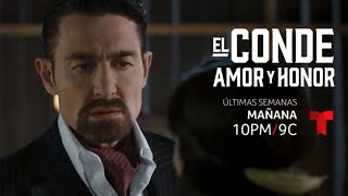 El Conde: Amor y Honor | Últimas Semanas | Mañana 10PM/9C | Por Telemundo y en la APP