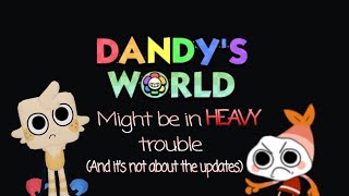 Dandy's World Fans, We Need Your Help