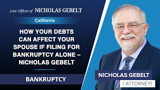 How Your Debts Can Affect Your Spouse If Filing For Bankruptcy Alone – Nicholas Gebelt | Bankruptcy