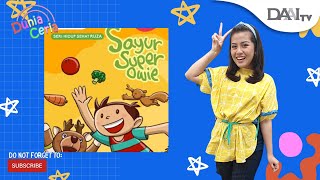 Cerita Anak | “Sayur Super Owie” | Dongeng Anak | Membaca Nyaring