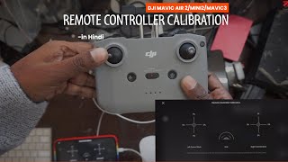 How to calibrate DJI Mavic Mini2 Air2 Air 2S Mavic 3 Remote Controller in Hindi