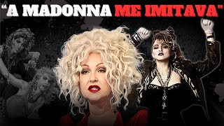 CYNDI LAUPER E MADONNA ERAM INIMIGAS? OU FOI TUDO UMA FARSA DA IMPRENSA?