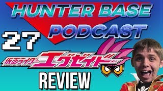 Kamen Rider Ex-Aid Review SPOILERS with Lex & @RyeGuy | #HunterBasePodcast Episode 27