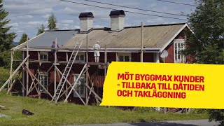 Tillbaka till dåtiden | Möt Byggmax kunder 2016