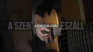 A Szentlélek leszáll - Fingerstyle Guitar (Albert Gyorfi)