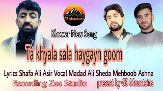 Ta khyala sala haygayn goom ||  Khowar New song || 2022 ||