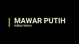 MAWAR PUTIH -Adibal Sahrul dipopulerkan Inul Daratista (Karaoke)