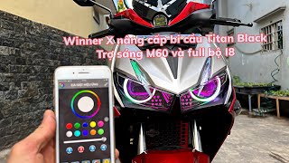 Winner X lên cấu hình 2 bi TitanBlack , trợ sáng M60 và full bộ i8 từ trước ra sau !