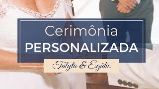 Celebração da Cerimônia de Casamento - Talyta e Egídio - MagiCelebrante - Casamento Personalizado