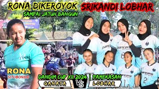 RONA DIKEROYOK SRIKANDI LOBHAR (AURA, NADA, INDAH CS)🔥LOBHAR VS GANATA❗DANDIM CUP XII 2024 PAMEKASAN