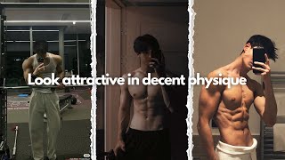 ⚠️Watch this  if you have DECENT physique | look ATTRACTIVE in decent physique