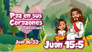 PAZ 🕊️EN SUS CORAZONES ❤️DEVOCIONAL 📖 JUAN 15:5