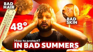 How To Protect Your SKIN & HAIR In This Hottest Summers🥵☀️