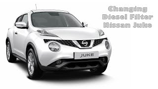 How To Change Nissan Juke Diesel Filter (LHD)