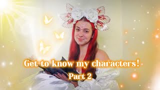 Get to know my characters Part 2! 📖✨