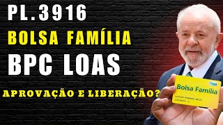 Bolsa família para BPC LOAS PL3619/23 - Aprovação e liberação?