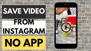 How To Save Video from Instagram To Android Phone Without APP