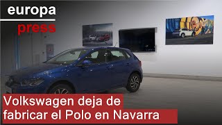 Volkswagen deja de fabricar el Polo en Navarra