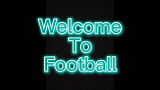 Welcome To Football