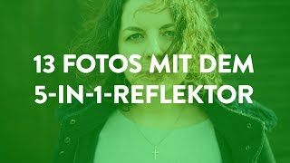 ☀️13 Arten einen 5-in-1-Reflektor zu benutzen