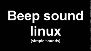 Linux Beep Sounds (simple sounds)