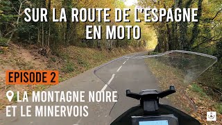 Sur la route de l'Espagne en moto. Ep. 2 : La Montagne Noire et le Minervois