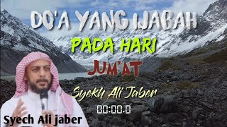 kapan waktu yang ijabah berdoa pada hari Jum'at ~ ceramah pendek Syekh Ali Jaber