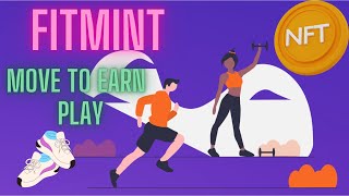 Fitmint is Play to Earn Project - Get Paid NFT or Crypto by your Move To Earn Game