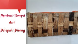 Cara Membuat Dompet Pensil dari Pelepah Pisang