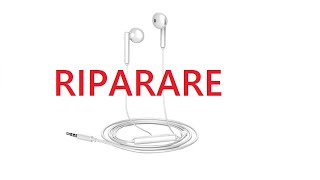 Riparare auricolari telefono smartphone