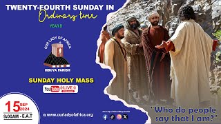 TWENTY-FOURTH SUNDAY IN ORDINARY TIME YEAR B |Daily TV Mass, Sunday  15th September, 2024