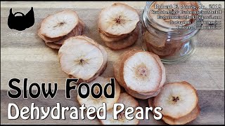 Slow Food - DEHYDRATING PEARS - Day 18,254