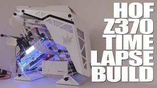 Ultimate HOF,Z370 Themed Time-Lapse Build