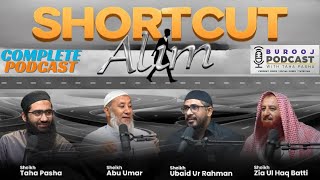 Shortcut to Becoming an Alim ? | فوری علم کی حقیقت | Podcast | Sheikh Taha Pasha | Burooj Institute