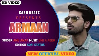 Armaan | Anu Anaf | Umi A Feem | Maahi Aamir | New Kashmiri Love Song 2021 | Sofi Status