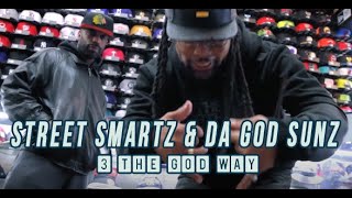 STREET SMARTZ & DA GOD SUNZ - 3 THE GOD WAY Directed by DJ AKIL (OFFICIAL VIDEO)