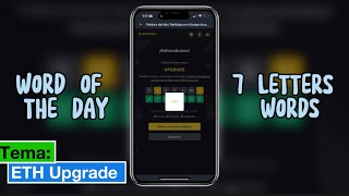 WORD OF THE DAY I BINANCE ANSWER NEW 7 Letter Words / Tema: ETH Upgrade