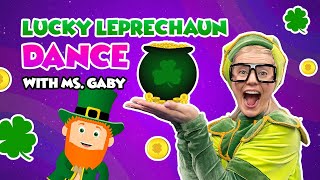 The Lucky Leprechaun Dance with Ms. Gaby | Songs for Kids | Interactive Kids Videos 🍀