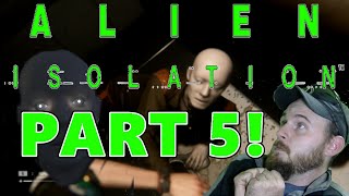 Alien: Isolation| Walkthrough Part 5| RUN! HIDE! DUCKWALK!