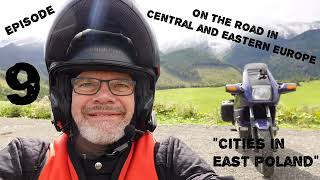 Central and Eastern Europe 2022 - Ep 09 Cities East Poland