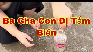 Ba Cha Con Đi Tắm Biển #Ân Nhân Vlog