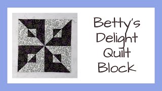 How to Create the Bettys Delight Quilt Block Video Tutorial